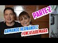 #EnCasaDeMara | Armando Hernández | Parte 2