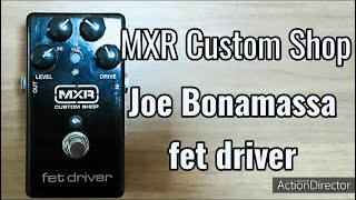 MXR Custom Shop Joe Bonamassa Fet Driver CSP265 with Tele demo