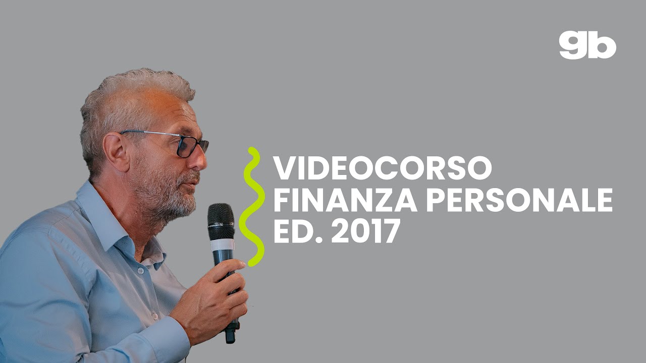 VIDEOCORSO 2017 | FINANZA PERSONALE 05 - Analisi fondamentale teoria