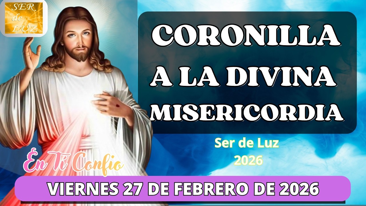 Coronilla a la Divina Misericordia de Hoy ❤️Viernes 27 de Febrero de 2026🙏🌹