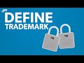 What is a trademark? | DEFINE