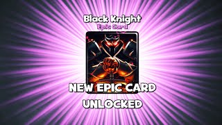 Castle Crush NEW EPIC CARD UNLOCKED Black Knight