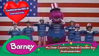 Barney: My Dear Country/The Yankee Doodle Boy (Instrumentals)