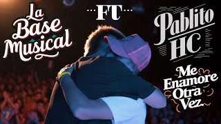 Video thumbnail of "La Base Ft Pablito HC - Me Enamore Otra Vez (En Vivo)"