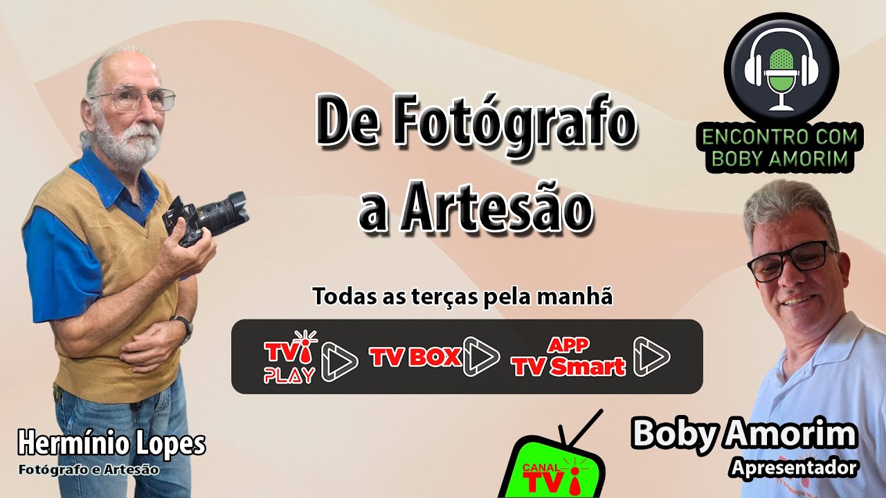 CANAL TVi - Encontro Marcado com Boby amorim ‐ Fotógrafo e Artesão - Hermínio Lopes