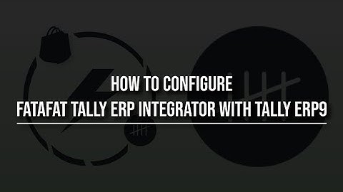 COMPLETE DEMO: How to Configure the Fatafat Tally ERP Integrator app with Tally ERP9