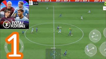 Total Football Mobile Gameplay Walkthrough Part 1 (Android, iOS)