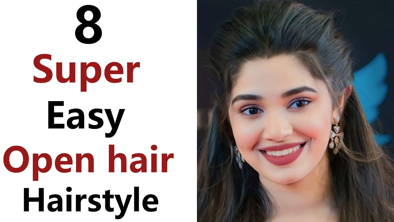8 Super Easy & Pretty open hairstyle for girls - New hairstyle ...
