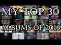 My Top 30 Albums of 2016