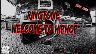 Ringtone welcome to hiphop [MkR X TB] 213
