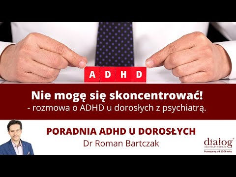 Wideo: 4 sposoby leczenia ADHD dla dorosłych