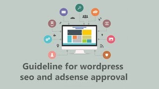 Guidelines for Wordpress Seo and Adsense Approval