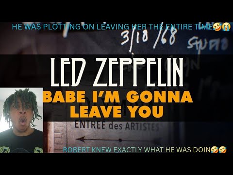 LED ZEPPELIN - Babe I'm Gonna Leave You (REACTION)
