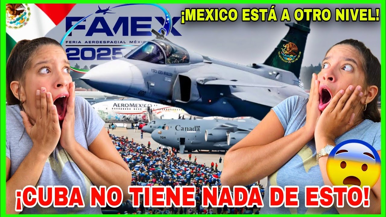 CUBANAS🇨🇺 NO PUEDEN CREER😱 el POTENCIAL AEROESPACIAL✈️ de MEXICO🇲🇽 en 2025 ¡FAMEX es una LOCURA🤯!