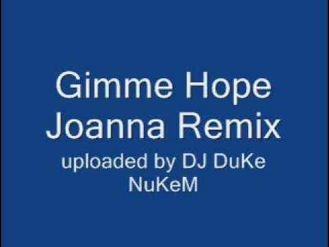 Gimme Hope Joanna Remix