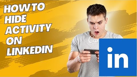 How to Hide Activity on LinkedIn