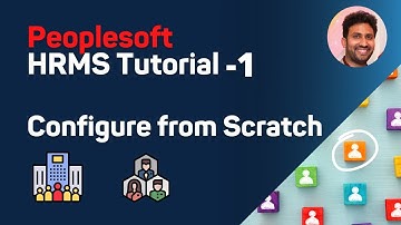 PeopleSoft HRMS Tutorial - Episode 1 - Siva Koya
