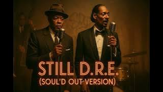 Still D.R.E. – 1950's Soul Version