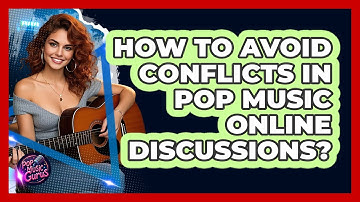 How To Avoid Conflicts In Pop Music Online Discussions?
