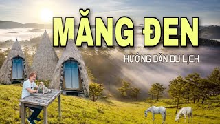 HƯỚNG DẪN DU LỊCH MĂNG ĐEN - KON TUM 2024 ,ĂN GÌ CHƠI GÌ TẠI MĂNG ĐEN. ĐÀ LẠT THỨ 2 TÂY NGUYÊN