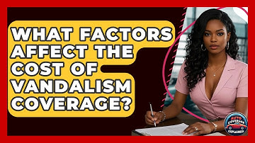 What Factors Affect The Cost Of Vandalism Coverage? - Auto Coverage Explained