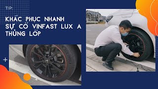 Khắc phục nhanh sự cố Vinfast Lux A2.0 thủng lốp