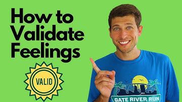 How to Validate your Partners Irrational Feelings