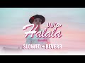 MAESTRO - Halala | مايسترو ـ هالالا  Slowed   Riverb