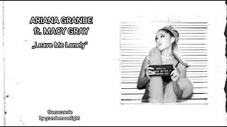 Ariana Grande- Leave Me Lonly ft Macy Gray (Tłumaczenie PL/napisy)