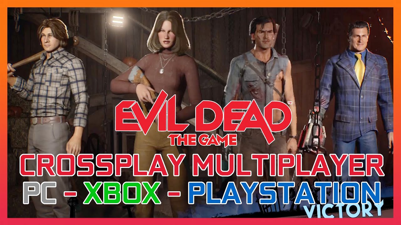 Is Evil Dead: The Game Cross-Platform?