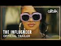 The influencer  official trailer  allblk