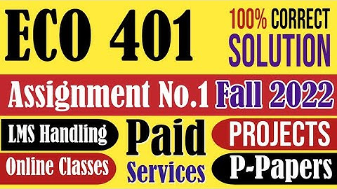 ECO401 Assignment 1 Fall 2022 Solution|ECO 401|Assignment|Fall 2022|Solution|quantity|price|ECO|VU.