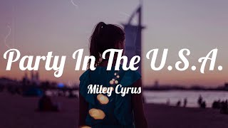 Miley Cyrus - Party In The U.S.A. (Lyrics)