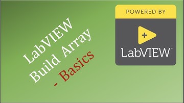 LabVIEW Build Array - Basics