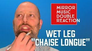 WET LEG: "Chaise Longue" | Mirror Music Double Reactions 004 #indie