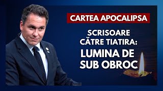 Cartea Apocalipsa - 6. Tiatira: lumina de sub obroc - Florin Antonie