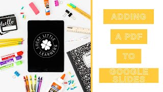 Adding a PDF to Google Slides
