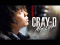 CRAY-D - My life (Lyric video version)