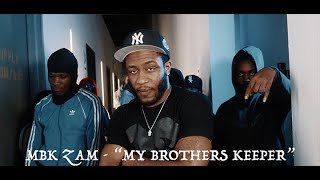 MBK ZAM - MY BROTHERS KEEPER (MUSIC VIDEO) SHOT BY @Jon Cintron ♬