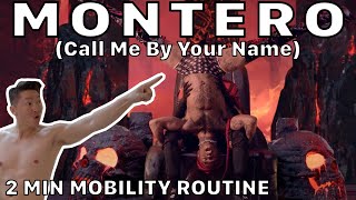 2 MIN MOBILITY & FLEXIBILITY ROUTINE feat. Lil Nas X - MONTERO (Call Me By Your Name)