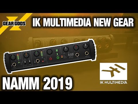 NAMM 2019 - IK MULTIMEDIA AXE I/O and iRIG MICRO AMP | GEAR GODS