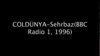 Coldünya-Sehrbazbbc Radio1,1996