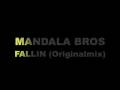 Mandala Bros - Fallin´ Original Mix