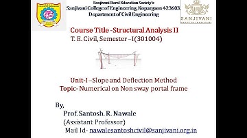 Video No.6:Analysis of Non sway Portal Frame by Slope and deflection method.Numerical :1