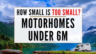 Small Motorhomes UK 4 motorhome reviews under 6m