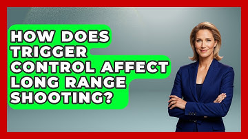 How Does Trigger Control Affect Long Range Shooting? - The Marksman