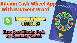 Bitcoin Cash App With Payment Proof | Earn Free Bitcoin Cash By Playing Spinning Wheel |Free BCH | screenshot 5