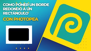 Como poner borde redondo a un rectángulo en Photopea