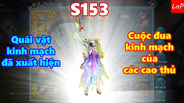 VLTK Mobile - S153 - Xuất Hiện Thêm Quái Vật Trong Cuộc Đua Kinh Mạch 6 | LnP