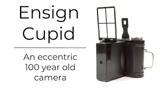 Ensign Cupid. Maybe not love at first sight, but quite an innovative camera 100 years ago.